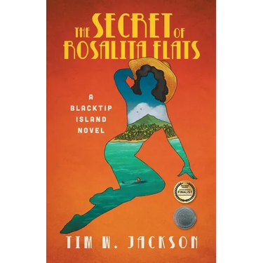 The Secret of Rosalita Flats: a Blacktip Island novel