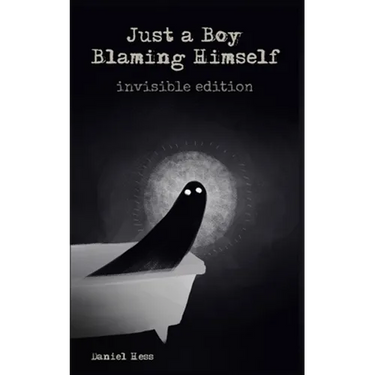 Just a Boy Blaming Himself - Invisible Edition