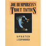 Joe Humphreys's Trout Tactics