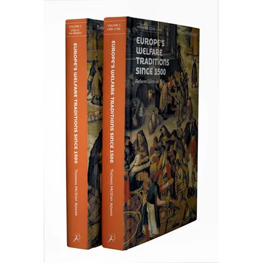 Europe's Welfare Traditions Since 1500, Volume 2: 1700-2000