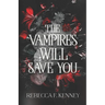 The Vampires Will Save You