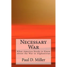 Necessary War: What America Needs to Know About the War in Afghanistan