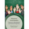 Pedagogical Translanguaging: Theoretical, Methodological and Empirical Perspectives