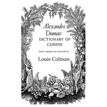 Alexander Dumas Dictionary of Cuisine