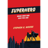 Superhero: Being Who God Says You Are