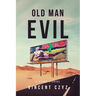 Old Man Evil: & Other Stories