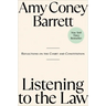 Listening to the Law: Reflections on the Court and Constitution