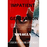 Impatient Generation
