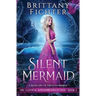 Silent Mermaid: A Retelling of The Little Mermaid