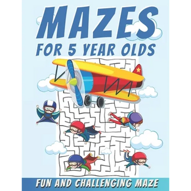 Mazes For 5 Year Olds: Maze Activity Book, Fun and Challenging Maze and Problem-Solving