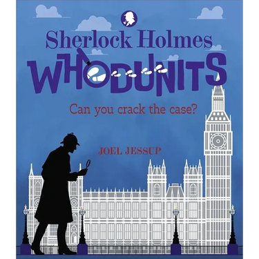 Sherlock Holmes Whodunits: Can You Crack the Case?: 50 Puzzle Mysteries to Solve
