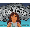 Conquering the I Am Nots: One Thought at a Time!