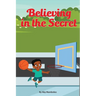 Believing in the secret