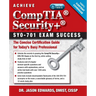 Achieve Comptia Security+ Sy0-701 Exam Success: The Concise Certification Guide for Today's Busy Professional
