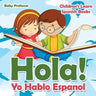 Hola! Yo Hablo Espanol Children's Learn Spanish Books