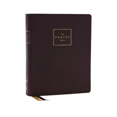 The Prayer Bible: Pray God's Word Cover to Cover (Nkjv, Brown Genuine Leather, Red Letter, Comfort Print)