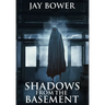 Shadows from the Basement
