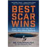 Best Scar Wins: How You Can Be More Than You Were Before