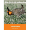 The Birds of Nebraska: Revised Edition, 2013