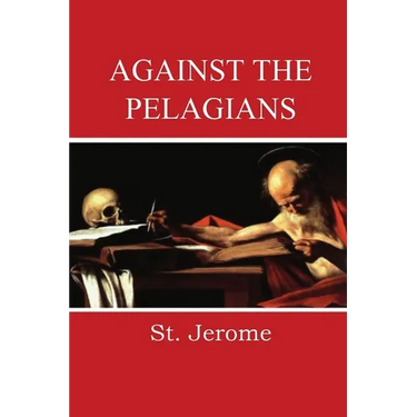 Against the Pelagians
