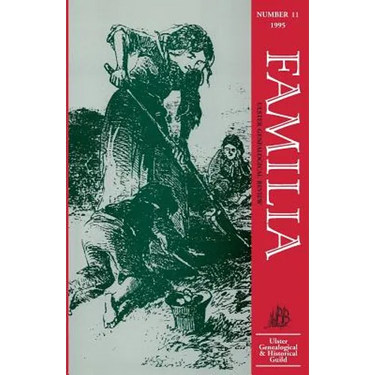 Familia. V. 2, Ulster Genealogical Review: No. 11