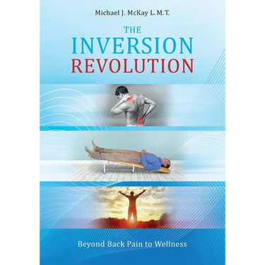 The Inversion Revolution: Beyond Back Pain to Wellness