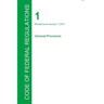CFR 1, General Provisions, January 01, 2015 (Volume 1 of 1)