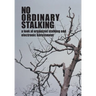 No Ordinary Stalking: a look at organized stalking and electronic harassment