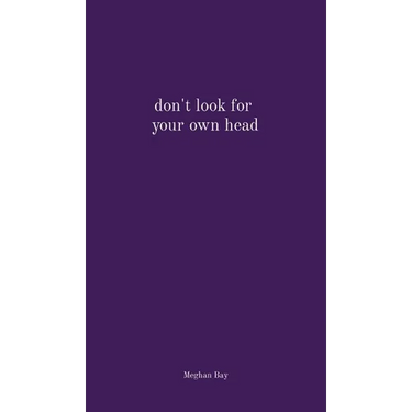 don't look for your own head