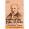 Parerga and Paralipomena: A Collection of Philosophical Essays