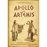 Apollo and Artemis: The Origins and History of the Twin Deities in Ancient Greek Mythology