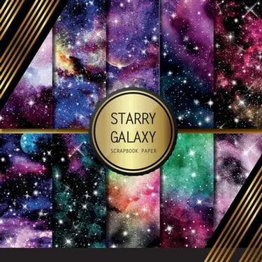 Scrapbook Paper: Starry Galaxy: Double Sided Craft Paper For Card Making, Origami & DIY Projects Scrapbooking Paper Pad