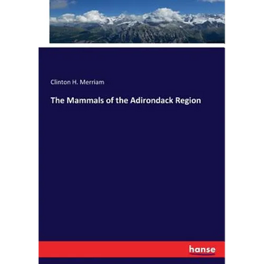 The Mammals of the Adirondack Region