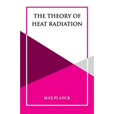 The Theory of Heat Radiation