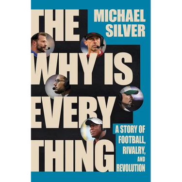 The Why Is Everything: A Story of Football, Rivalry, and Revolution