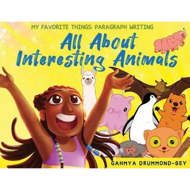 All About Interesting Animals (My Favorite Things: Paragraph Writing Series)