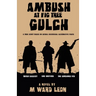 Ambush at Fig Tree Gulch