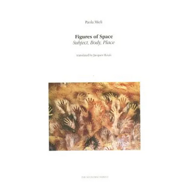 Figures of Space: Subject, Body, Place