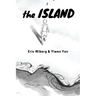 The ISLAND: a novelette: a novelette: a no