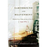 Earthbound and Heavenbent