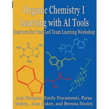 Organic Chemistry I Learning with AI Tools: Peer-Led Team Learning Workbook