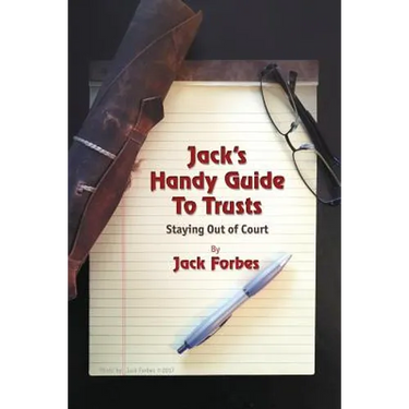 Jack's Handy Guide to Trusts: Staying Out of Court