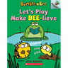 Let's Play Make Bee-Lieve: An Acorn Book (Bumble and Bee #2)
