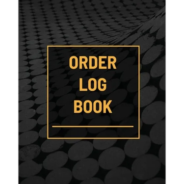 Order Log Book: Small Business Sales Tracker, Customer Order Form Book, Record Daily Sales For Online And Retail Stores, Product Purchase Book