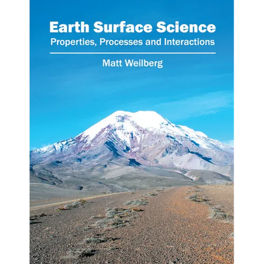 Earth Surface Science: Properties, Processes and Interactions