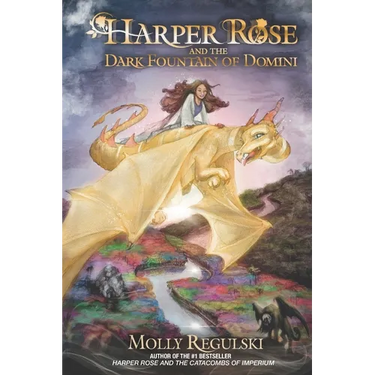 Harper Rose and the Dark Fountain of Domini