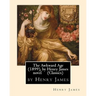 The Awkward Age (1899), by Henry James Novel (Oxford World's Classics)
