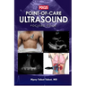 Point-Of-Care Ultrasound Focused Guide