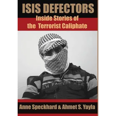 ISIS Defectors: Inside Stories of the Terrorist Caliphate