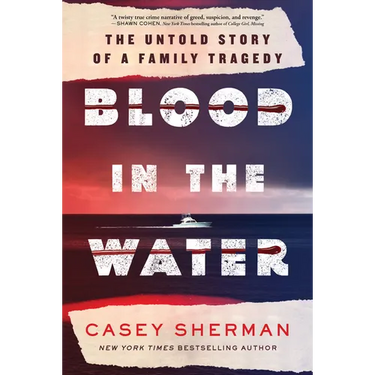 Blood in the Water: The Untold Story of a Family Tragedy